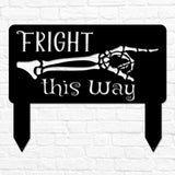 Fright This Way Yard Sign