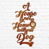 A House is not a Home without a Dog